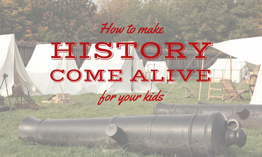 Do your kids hate history or think it's boring? Here are some tips to help your kids love history.