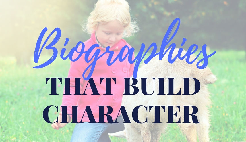 I homeschool so that I can teach Biblical values to my children. One of my favorite ways to do that is by using biographies that build character.