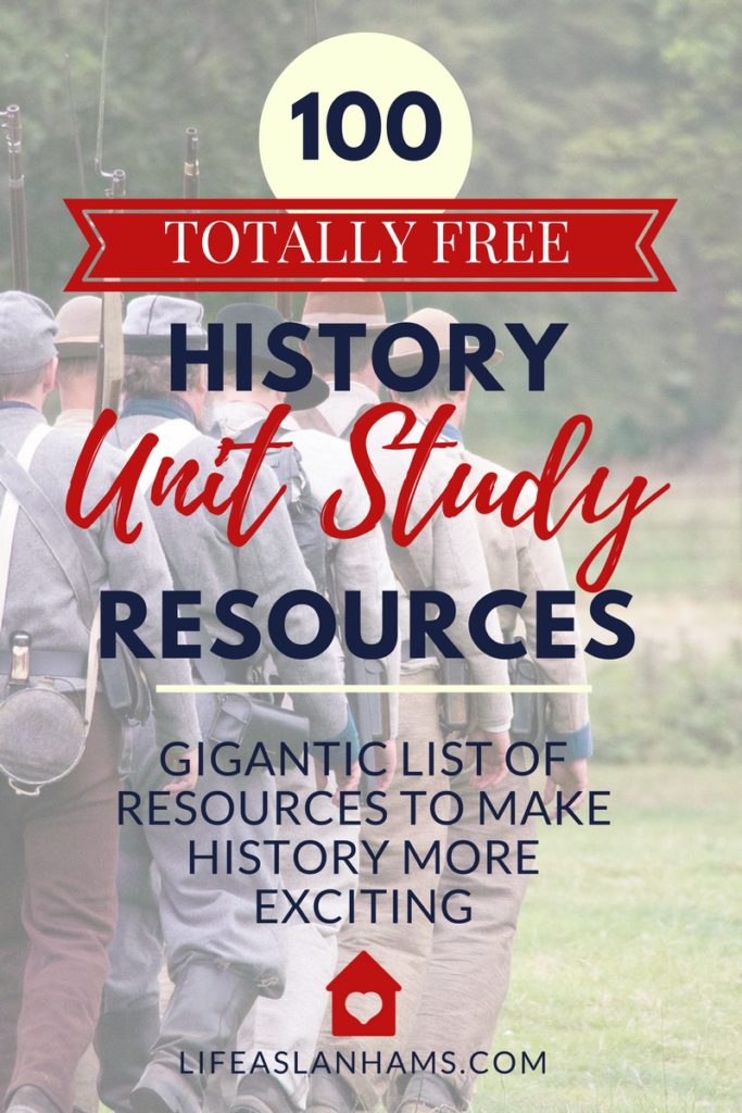 100 Free History Unit Study Resources to Homeschool History for FREE! Study events and people from Ancient History to Modern Day, free!